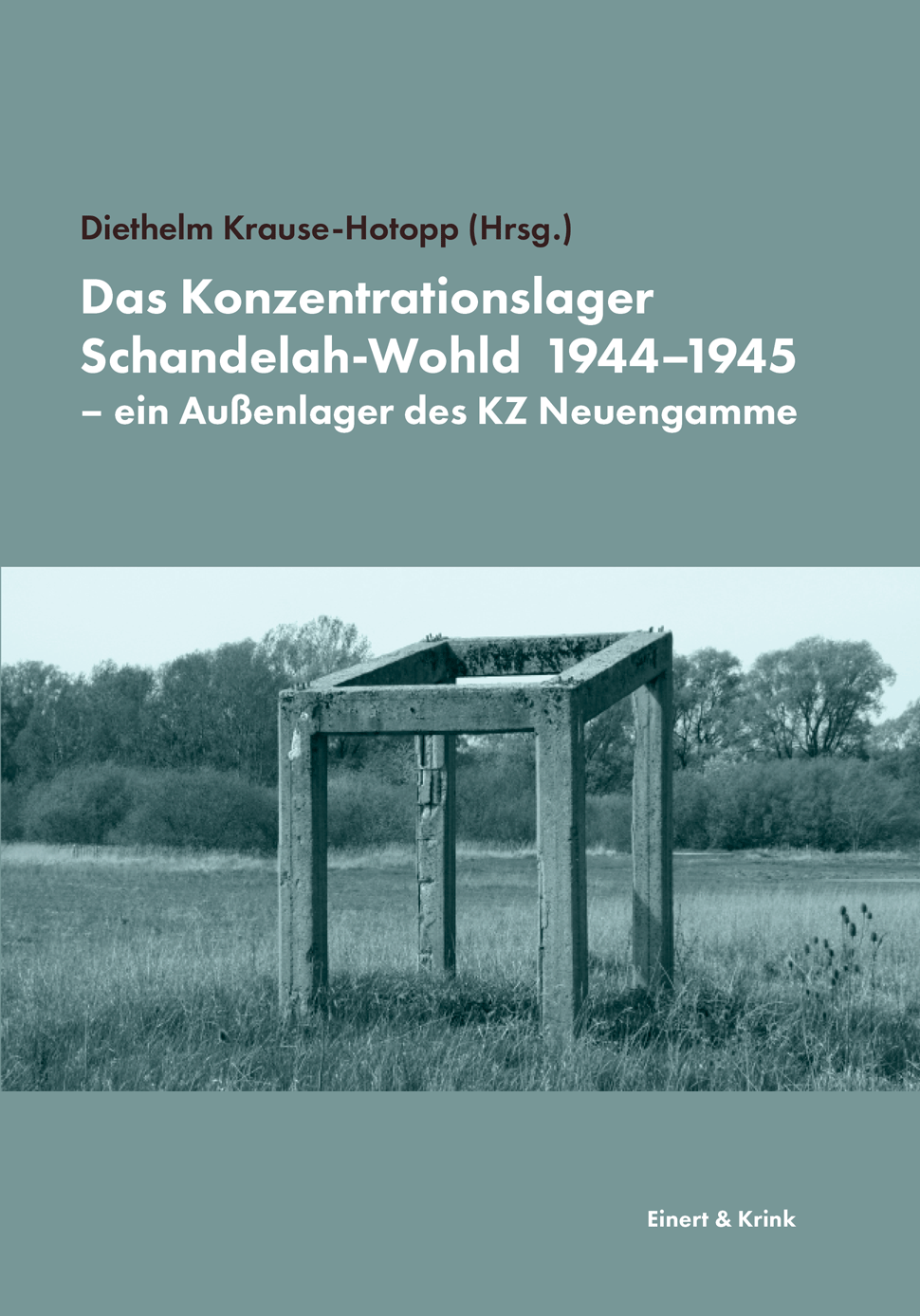 Das Konzentrationslager Schandelah-Wohld 1944–1945